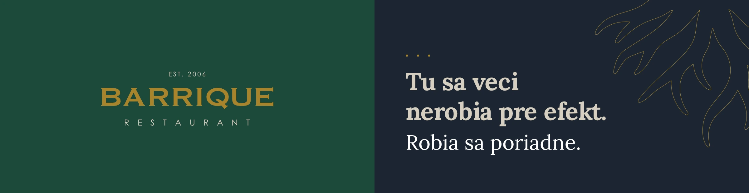 Claim BARRIQUE: tu sa veci nerobia pre efekt, robia sa poriadne